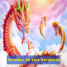 futemax ao vivo barcelona